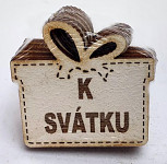 Jmenovka dřevěná - dárek malý - K svátku