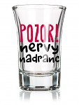 Panák sklo 50 ml - Pozor! nervy nadranc